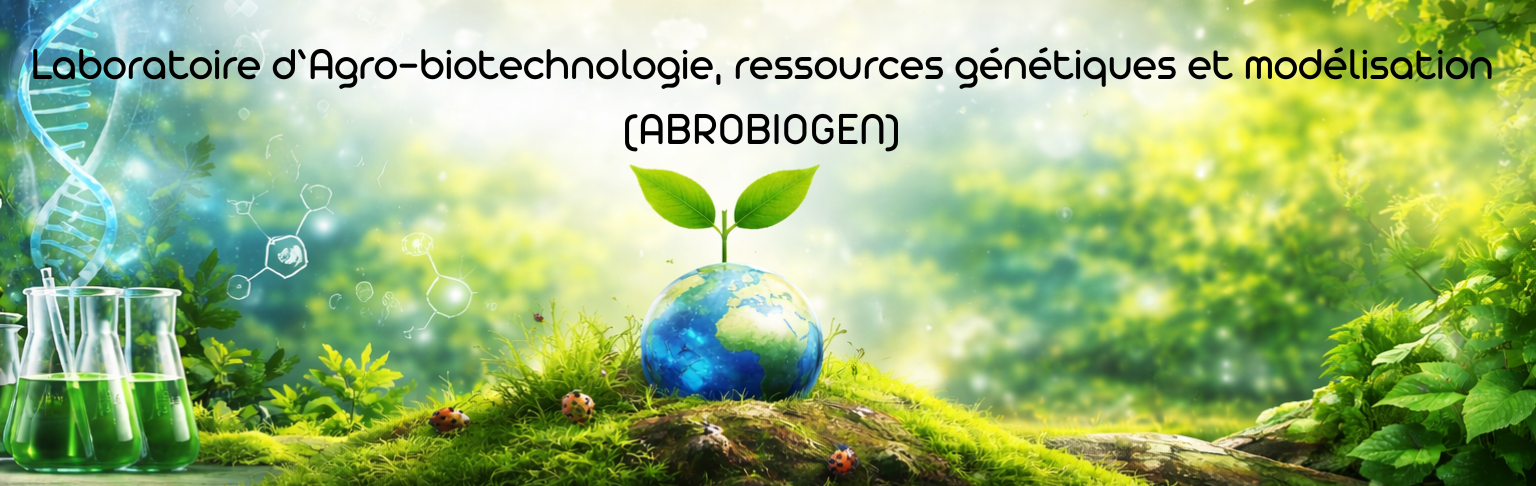 Agro-Biotechnologie,Ressources Génétiques et Modélisation (LABRGM)